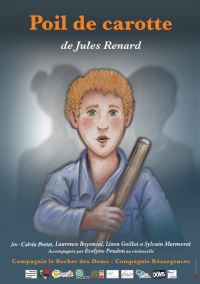 Reprise de POIL DE CAROTTE de Jules Renard par Le Rocher des Doms. Le vendredi 1er juin 2018 à Talant. Cote-dor.  20H30